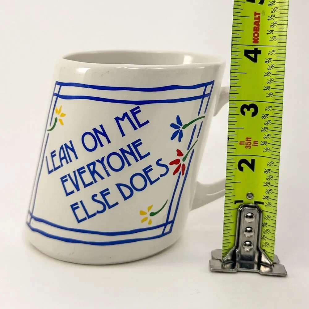 Vintage Mug Slants “Lean On Me Everyone Else Does” Funny Slanted Coffee Mug - Picture 6 of 6